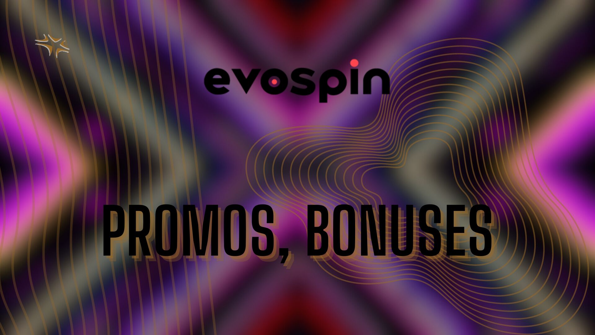 Evospin Promos, Bonuses