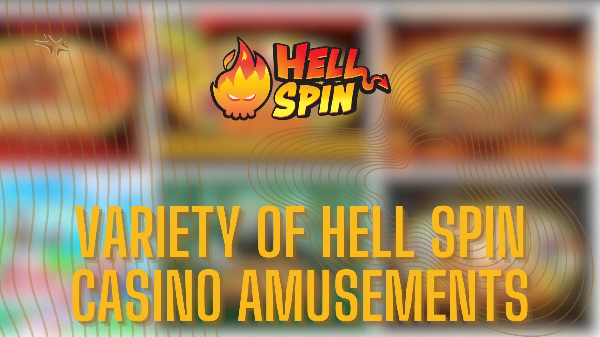 Variety of Hell Spin Casino